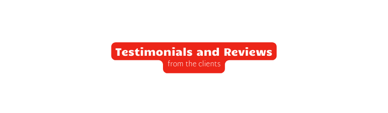 Testimonials and Reviews from the clients